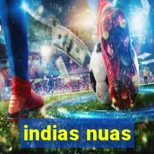 indias nuas